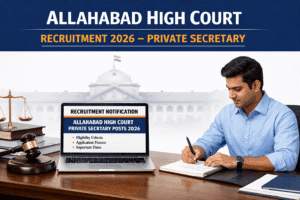 Allahabad High Court Private Secretary Recruitment 2026 notification – eligibility, salary and exam details