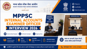 MPPSC Internal Accounts Examiner Officer Interview 2026